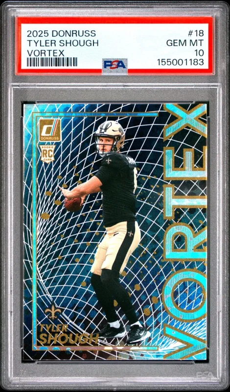 DONRUSS VORTEX TYLER SHOUGH ROOKIE CARD #18 PSA 10 2025
